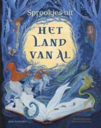 Sprookjes uit Het Land van Al - Jette Schroder, Fleur Duivenvoorden