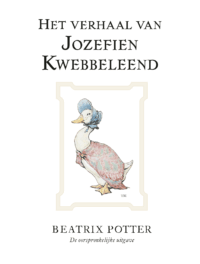 Het verhaal van Jozefien Kwebbeleend - Beatrix Potter