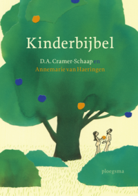 Kinderbijbel - D.A. Cramer-Schaap, Annemarie van Haeringen