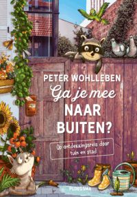 Ga je mee naar buiten? - Peter Wohlleben, Stefanie Reich