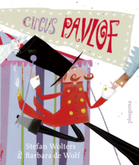 Circus Pavlof - Stefan Wolters, Barbara de Wolf