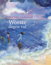 Woeste dagen vol - Floor Paul, Anna Boterman