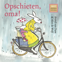 Opschieten, oma! - Arend van Dam, Alex de Wolf