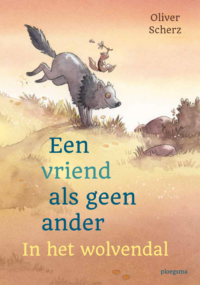 Een vriend als geen ander 2: In het wolvendal - Oliver Scherz, Barbara Scholz