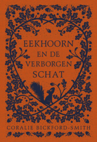 Eekhoorn en de verborgen schat - Coralie Bickford-Smith
