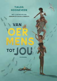 Van oermens tot jou - Tialda Hoogeveen, Annemiek Schellenbach