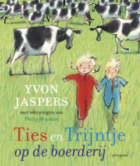 Ties en Trijntje op de boerderij - Yvon Jaspers, Philip Hopman