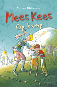 Mees Kees – Op kamp - Mirjam Oldenhave, Rick de Haas