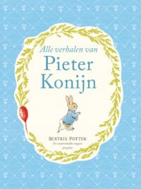 Alle verhalen van Pieter Konijn - Beatrix Potter