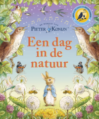 Pieter Konijn: Een dag in de natuur - Beatrix Potter