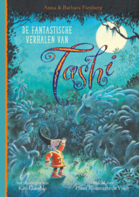 De fantastische verhalen van Tashi - Anna Fienberg, Barbara Fienberg, Kim Gamble