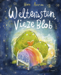 Welterusten, vieze Blob - Huw Aaron