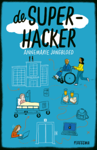 De superhacker - Annemarie Jongbloed, Wendy Panders
