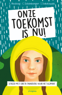 Greta Thunberg: Onze toekomst is nu! - Claus Hecking, Charlotte Schonberger