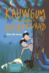 Kauwgum en ander kattenkwaad - Ate de Jong