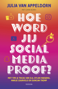 Hoe word jij social media proof? - Julia van Appeldorn