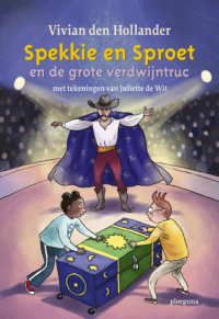 Spekkie en Sproet en de grote verdwijntruc - Vivian den Hollander, Juliette de Wit