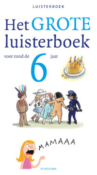 Het grote luisterboek voor rond de 6 jaar - Diverse auteurs