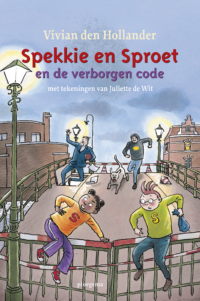 Spekkie en Sproet en de verborgen code - Vivian den Hollander, Juliette de Wit