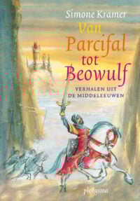 Van Parcifal tot Beowulf - Simone Kramer, Els van Egeraat